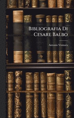Bibliografia Di Cesare Balbo