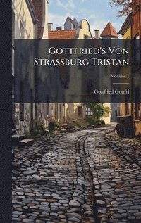 bokomslag Gottfried's Von Strassburg Tristan
