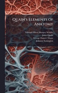bokomslag Quain's Elements of Anatomy