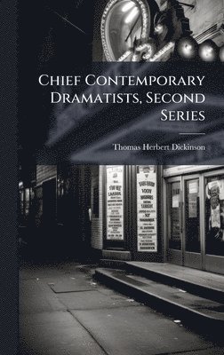 Chief Contemporary Dramatists, Second Series