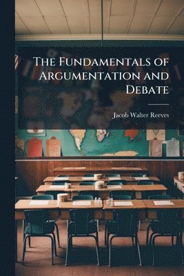 Fundamentals of Argumentation and Debate