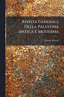 bokomslag Rivista Generale Della Palestina Antica E Moderna
