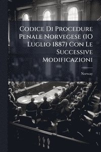 bokomslag Codice Di Procedure Penale Norvegese (1O Luglio 1887) Con Le Successive Modificazioni