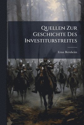 Quellen Zur Geschichte Des Investiturstreites