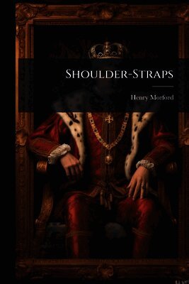 Henry Morford - Shoulder-Straps, Häftad