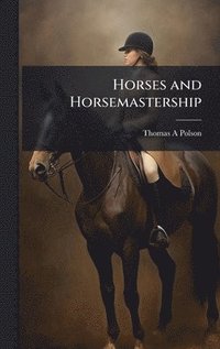 bokomslag Horses and Horsemastership