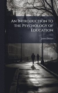 bokomslag Introduction to the Psychology of Education