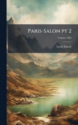 Louis Enault - Paris-Salon pt 2, Inbunden