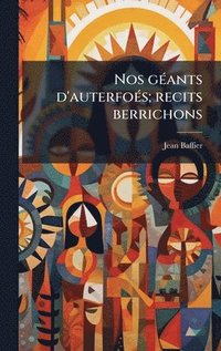 bokomslag Nos gÃ(c)ants d'auterfoÃ(c)s; recits berrichons