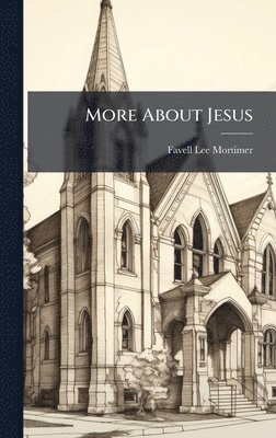 More About Jesus