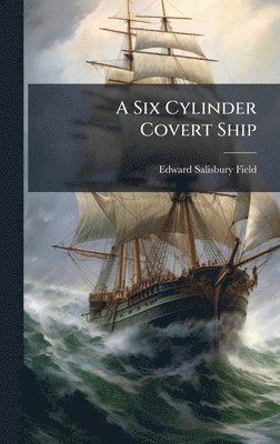 Six Cylinder Covert Ship