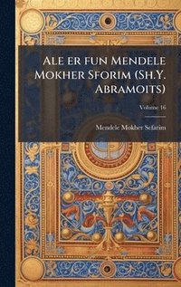 bokomslag Ale er fun Mendele Mokher Sforim (Sh.Y. Abramoits)