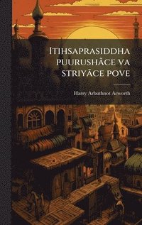 bokomslag Itihsaprasiddha puurushÃ£ce va striyÃ£ce pove