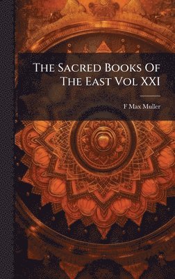 Sacred Books Of The East Vol XXI