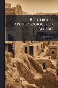 bokomslag Recherches ArchÃ(c)ologiques En AlgÃ(c)rie