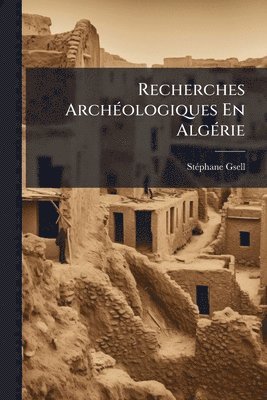 bokomslag Recherches ArchÃ(c)ologiques En AlgÃ(c)rie