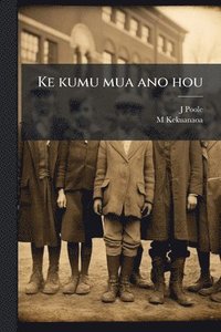 bokomslag Ke kumu mua ano hou