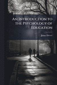 bokomslag Introduction to the Psychology of Education