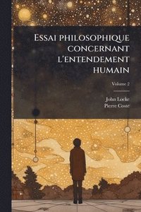 bokomslag Essai philosophique concernant l'entendement humain