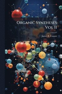 bokomslag Organic Syntheses Vol II