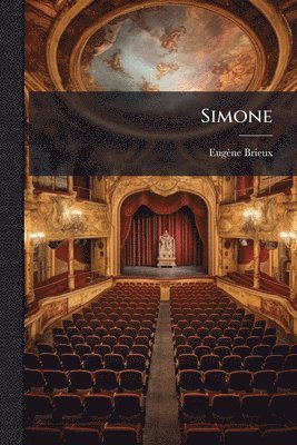Eugène Brieux - Simone, Häftad