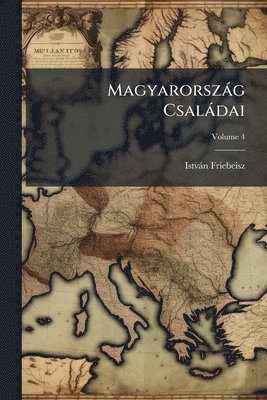 bokomslag Magyarorszàg Csalàdai