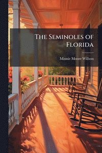 bokomslag The Seminoles of Florida