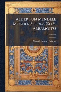 bokomslag Ale er fun Mendele Mokher Sforim (Sh.Y. Abramoits)