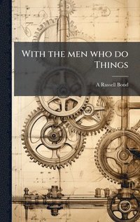 bokomslag With the men who do Things