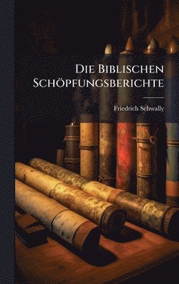 Biblischen Schöpfungsberichte