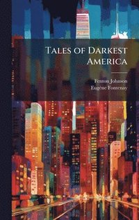 bokomslag Tales of Darkest America