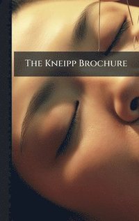 bokomslag The Kneipp Brochure