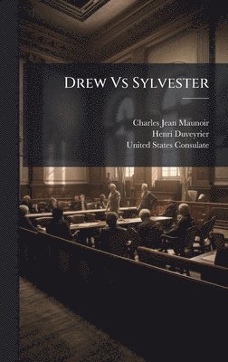 Charles Jean Maunoir, Henri Duveyrier - Drew Vs Sylvester, Inbunden