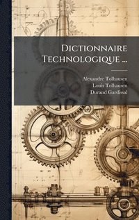 bokomslag Dictionnaire Technologique ...