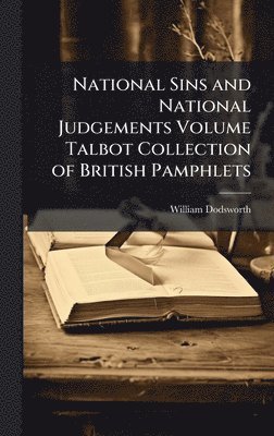 National Sins and National Judgements Volume Talbot Collection of British Pamphlets
