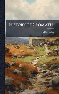 bokomslag History of Cromwell