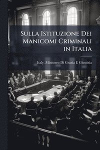 bokomslag Sulla Istituzione Dei Manicomi Criminali in Italia