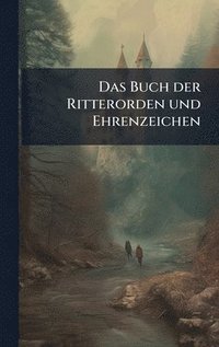 bokomslag Buch der Ritterorden und Ehrenzeichen