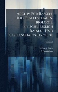 bokomslag Archiv FÃ1/4r Rassen- Und Gesellschafts-Biologie, Einschliesslich Rassen- Und Gesellschafts-Hygiene
