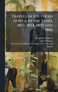 bokomslag Travels in Southern Africa in the Years, 1803, 1804, 1805 and 1806