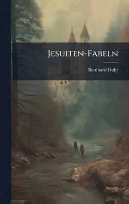 Jesuiten-Fabeln
