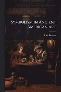 bokomslag Symbolism in Ancient American Art