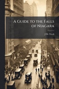 bokomslag Guide to the Falls of Niagara