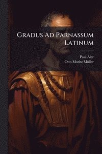 bokomslag Gradus Ad Parnassum Latinum
