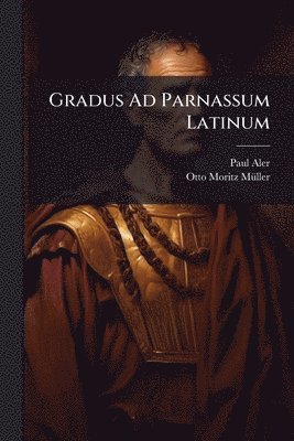 bokomslag Gradus Ad Parnassum Latinum