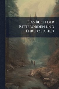 bokomslag Buch der Ritterorden und Ehrenzeichen