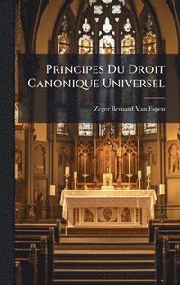 bokomslag Principes Du Droit Canonique Universel