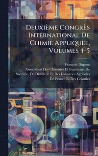 bokomslag Deuxième Congrès International De Chimie Appliquèe, Volumes 4-5