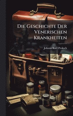 bokomslag Geschichte Der Venerischen Krankheiten
