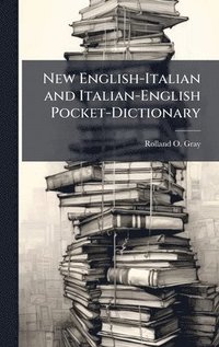 bokomslag New English-Italian and Italian-English Pocket-Dictionary